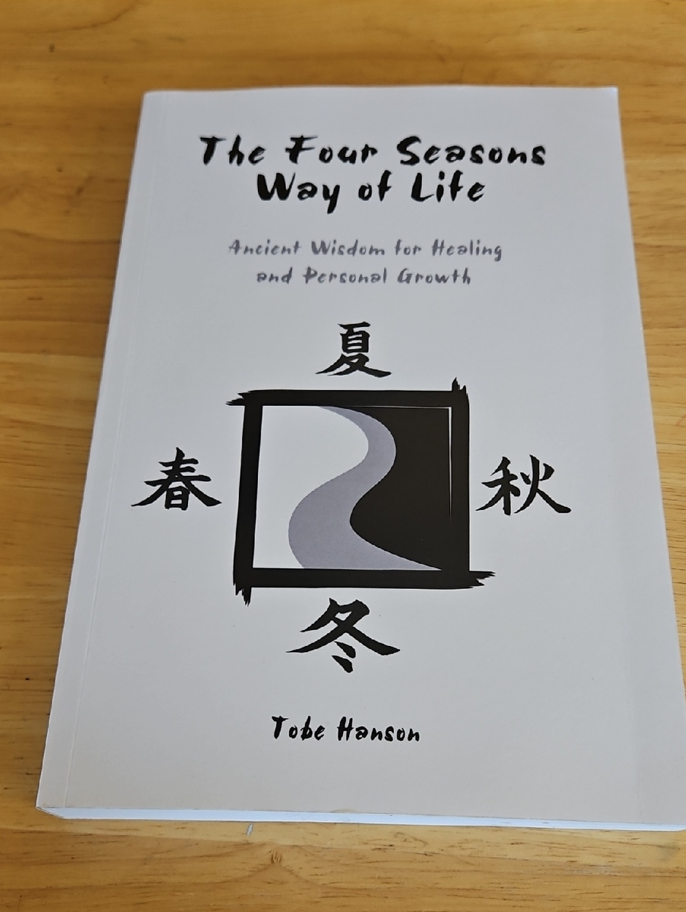 BOOK- The Four Seasons Way of Life by Tobe Hanson